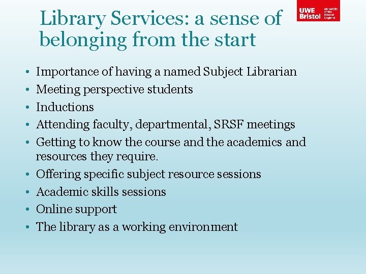 Library Services: a sense of belonging from the start • • • Importance of