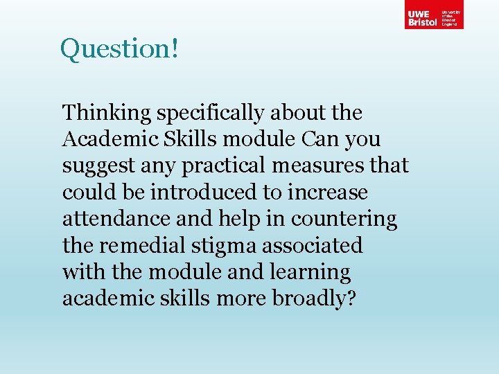 Question! Thinking specifically about the Academic Skills module Can you suggest any practical measures