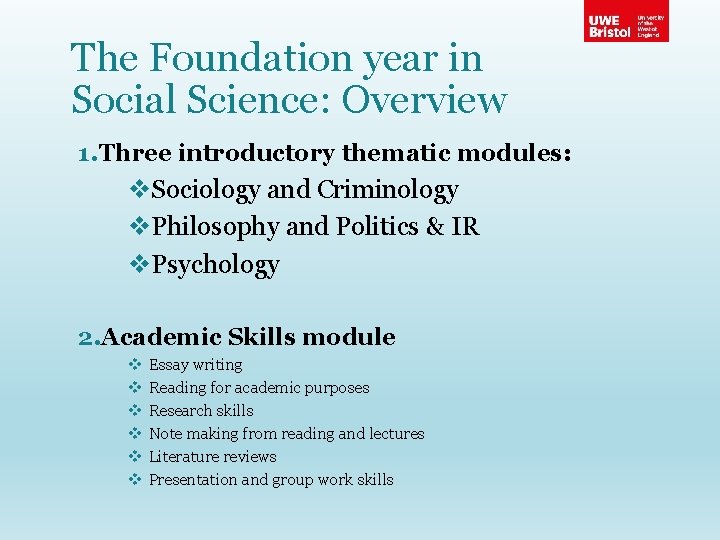 The Foundation year in Social Science: Overview 1. Three introductory thematic modules: v. Sociology