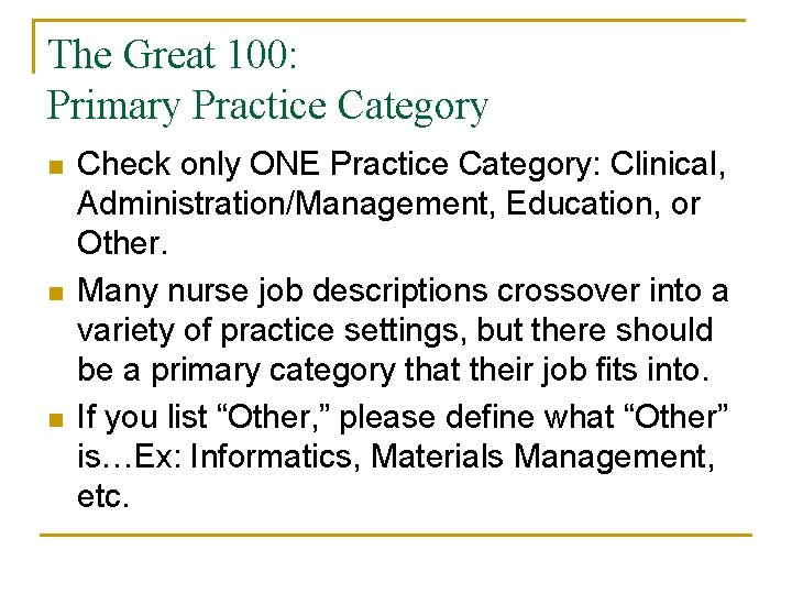 The Great 100: Primary Practice Category n n n Check only ONE Practice Category: