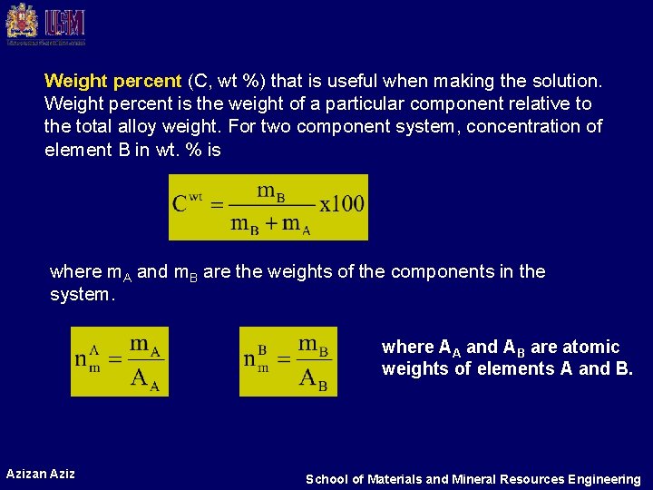 Weight percent (C, wt %) that is useful when making the solution. Weight percent