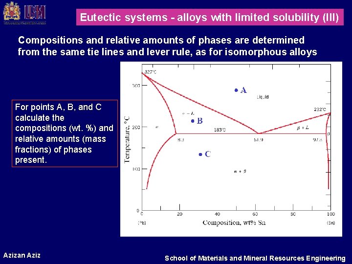Eutectic systems - alloys with limited solubility (III) Compositions and relative amounts of phases