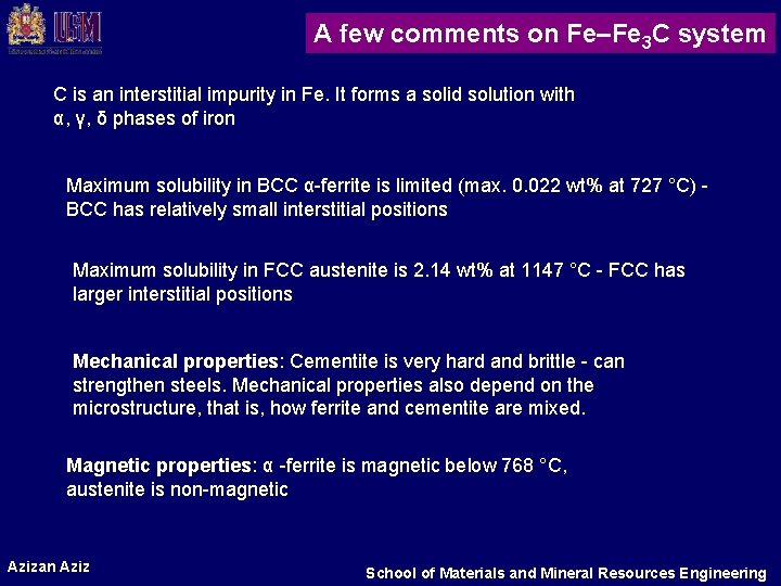 A few comments on Fe–Fe 3 C system C is an interstitial impurity in