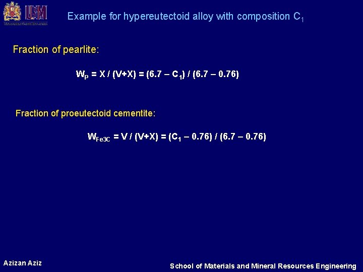 Example for hypereutectoid alloy with composition C 1 Fraction of pearlite: WP = X Example for hypereutectoid alloy with composition C 1 Fraction of pearlite: WP = X