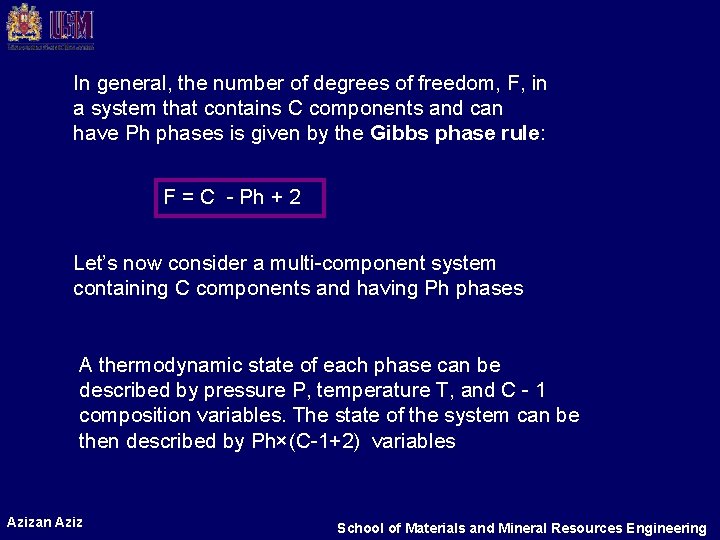 In general, the number of degrees of freedom, F, in a system that contains In general, the number of degrees of freedom, F, in a system that contains