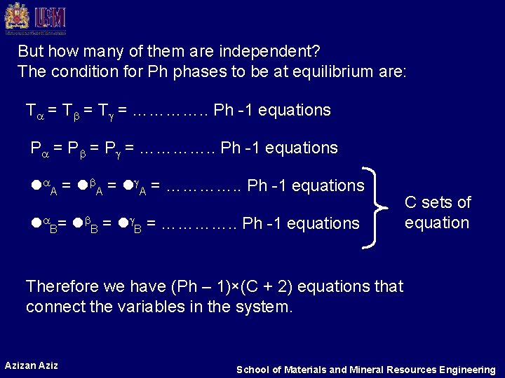 But how many of them are independent? The condition for Ph phases to be But how many of them are independent? The condition for Ph phases to be