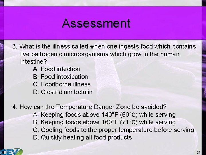 Assessment 3. What is the illness called when one ingests food which contains live