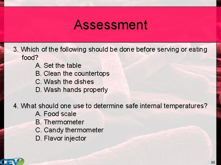 Assessment 3. Which of the following should be done before serving or eating food?