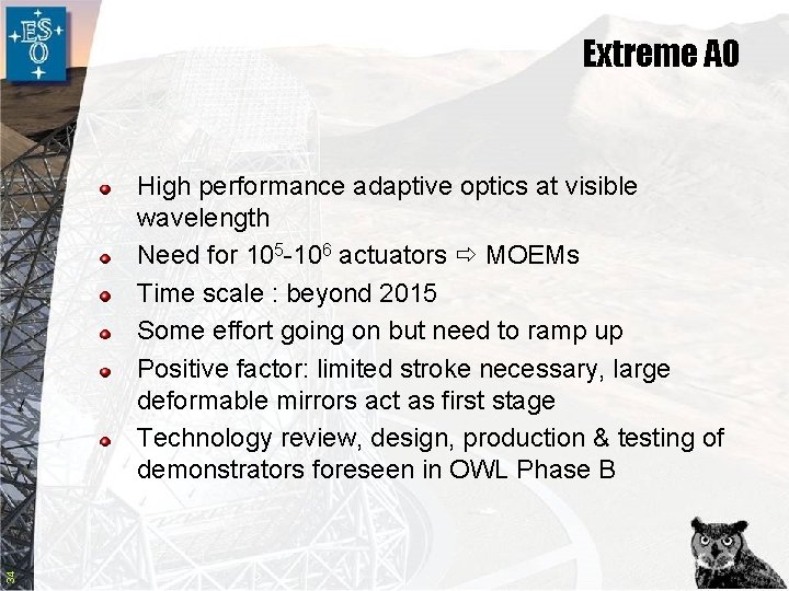 Extreme AO 34 High performance adaptive optics at visible wavelength Need for 105 -106