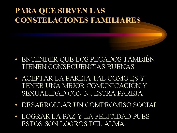 PARA QUE SIRVEN LAS CONSTELACIONES FAMILIARES • ENTENDER QUE LOS PECADOS TAMBIÉN TIENEN CONSECUENCIAS