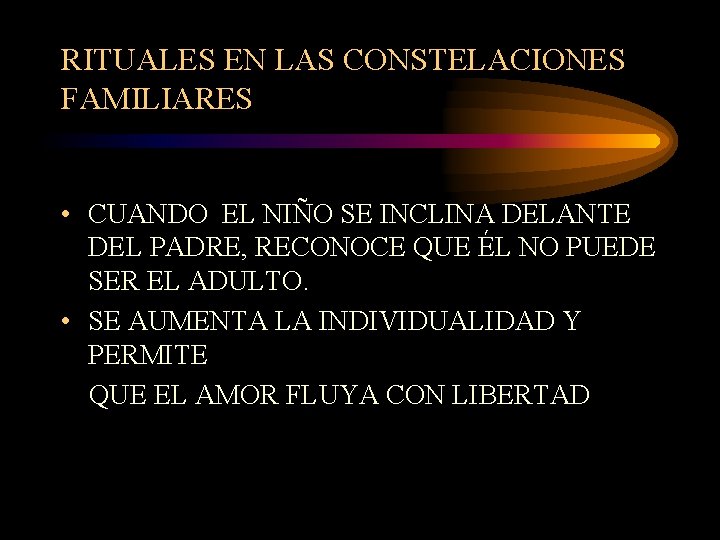 RITUALES EN LAS CONSTELACIONES FAMILIARES • CUANDO EL NIÑO SE INCLINA DELANTE DEL PADRE,