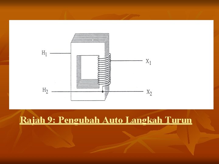 Rajah 9: Pengubah Auto Langkah Turun 