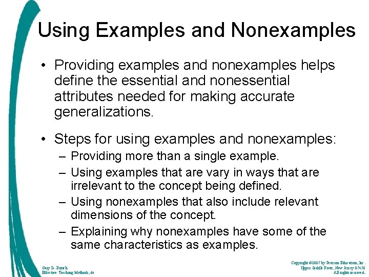 Using Examples and Nonexamples • Providing examples and nonexamples helps define the essential and