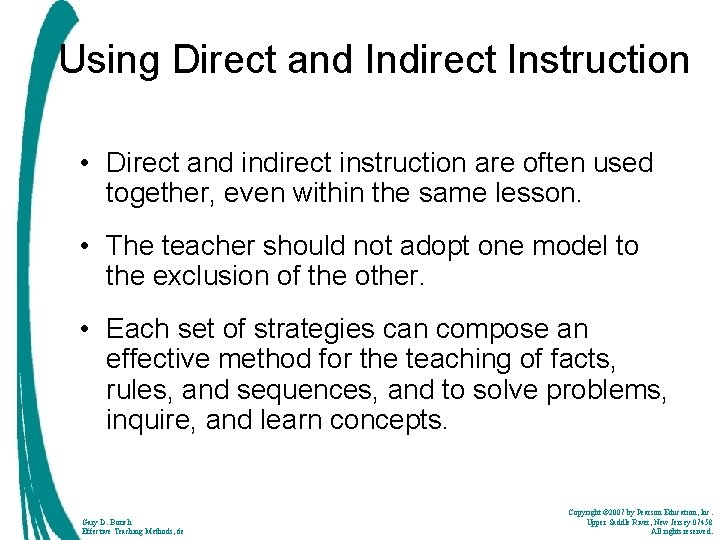 Using Direct and Indirect Instruction • Direct and indirect instruction are often used together,