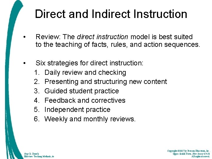 Direct and Indirect Instruction • Review: The direct instruction model is best suited to