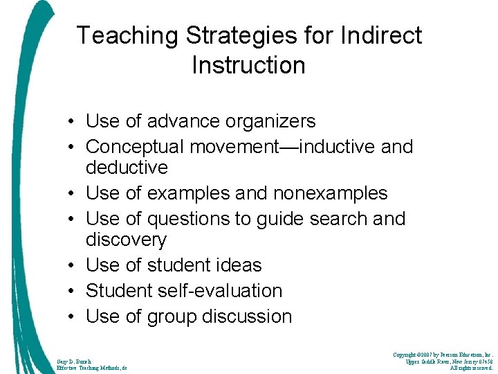 Teaching Strategies for Indirect Instruction • Use of advance organizers • Conceptual movement—inductive and