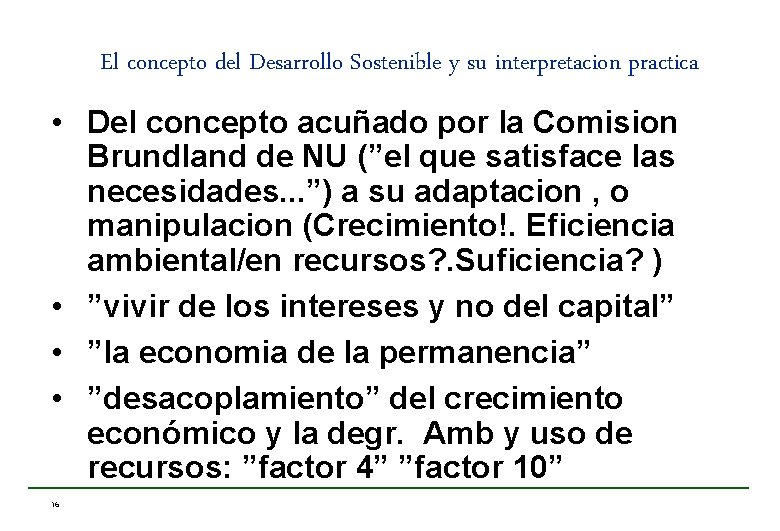 El concepto del Desarrollo Sostenible y su interpretacion practica • Del concepto acuñado por