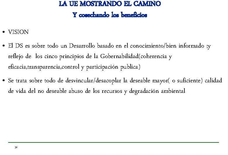 LA UE MOSTRANDO EL CAMINO Y cosechando los beneficios • VISION • El DS