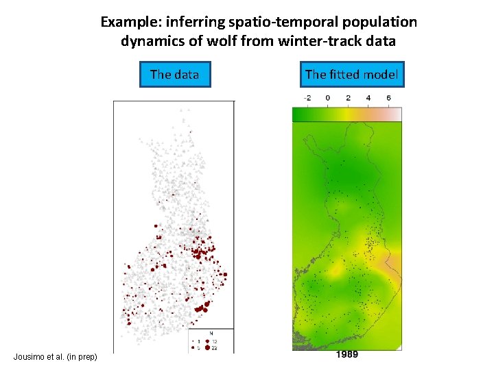 Example: inferring spatio-temporal population dynamics of wolf from winter-track data The data Jousimo et
