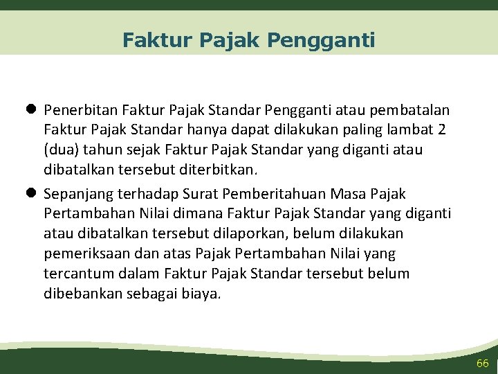 Faktur Pajak Pengganti l Penerbitan Faktur Pajak Standar Pengganti atau pembatalan Faktur Pajak Standar