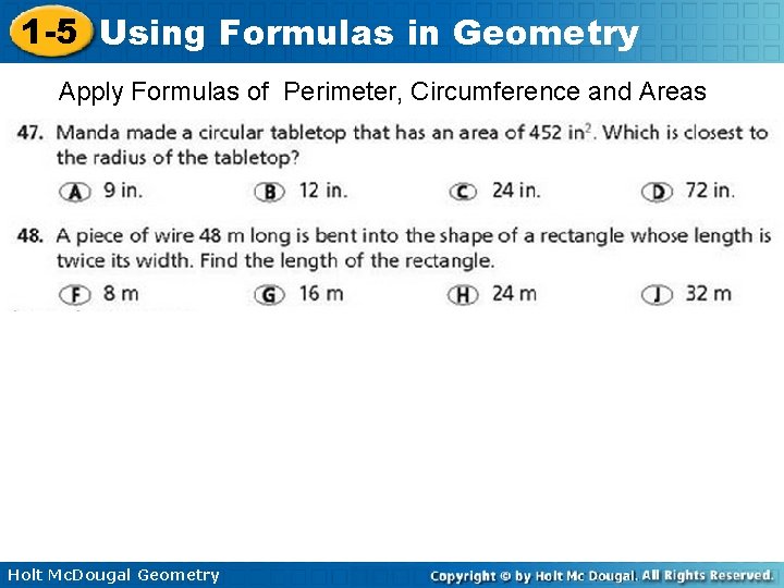 1 -5 Using Formulas in Geometry Apply Formulas of Perimeter, Circumference and Areas Holt