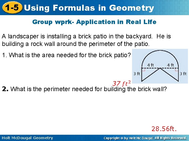 1 -5 Using Formulas in Geometry Group wprk- Application in Real LIfe A landscaper