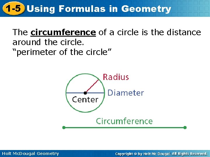 1 -5 Using Formulas in Geometry The circumference of a circle is the distance