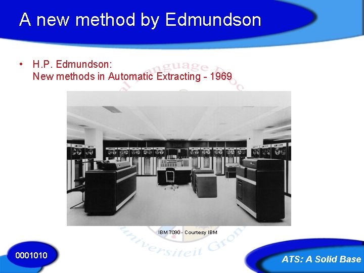 A new method by Edmundson • H. P. Edmundson: New methods in Automatic Extracting