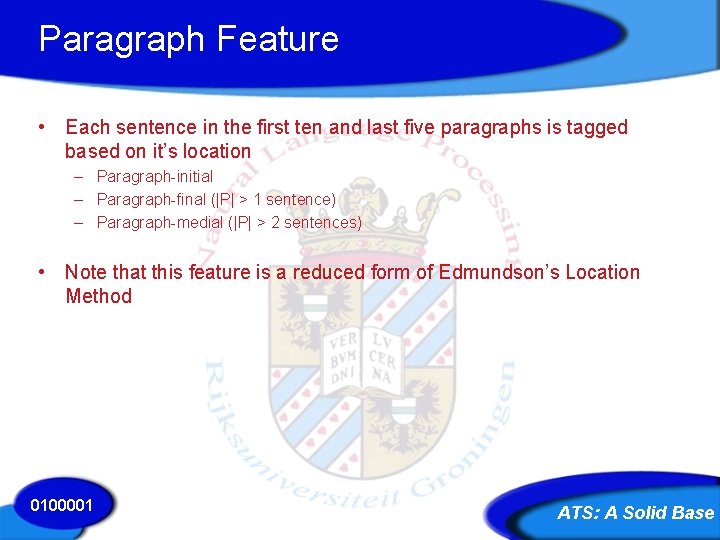 Paragraph Feature • Each sentence in the first ten and last five paragraphs is