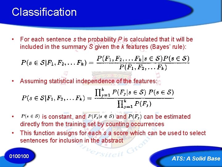 Classification • For each sentence s the probability P is calculated that it will