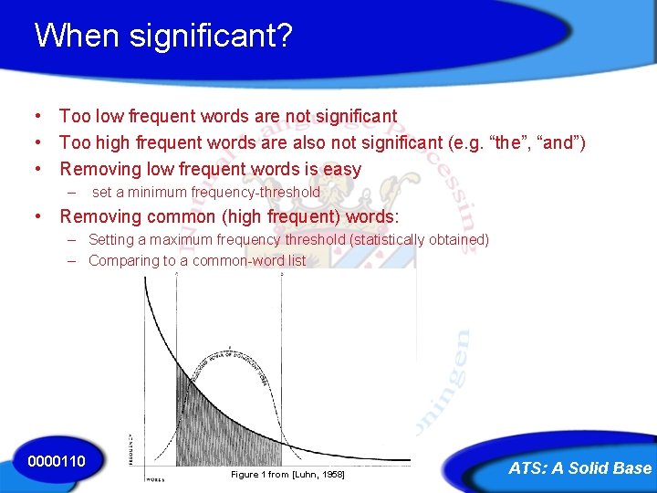 When significant? • Too low frequent words are not significant • Too high frequent