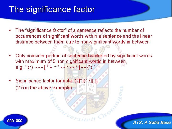 The significance factor • The “significance factor” of a sentence reflects the number of