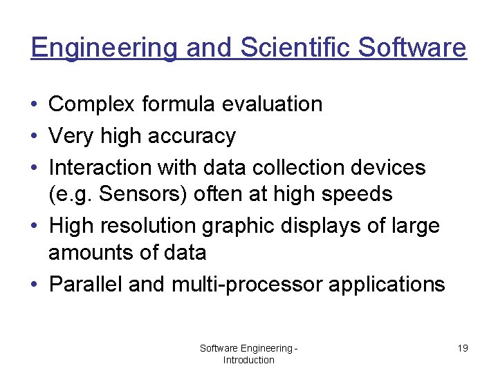 Engineering and Scientific Software • Complex formula evaluation • Very high accuracy • Interaction