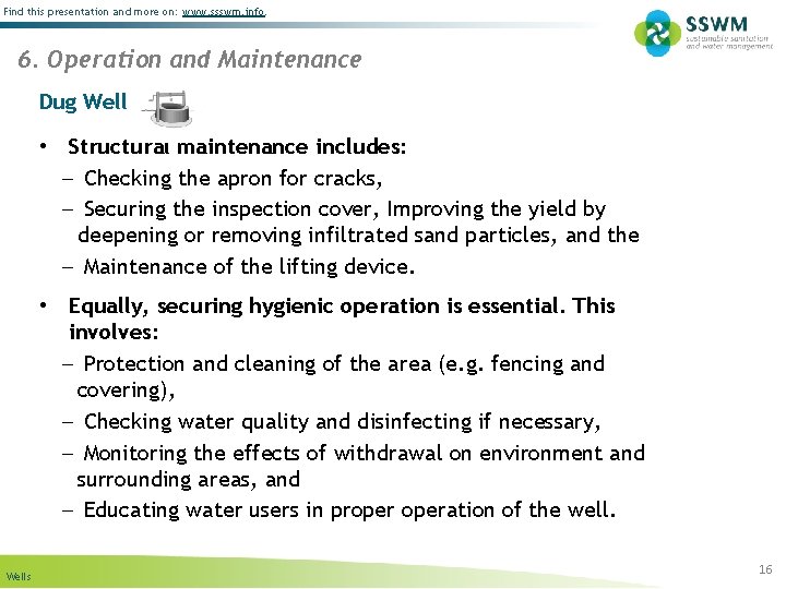 Find this presentation and more on: www. ssswm. info. 6. Operation and Maintenance Dug