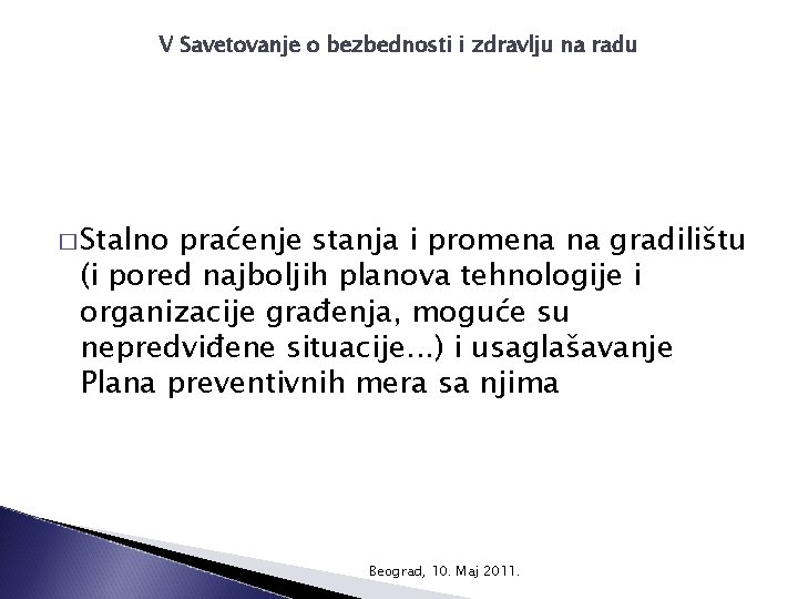 V Savetovanje o bezbednosti i zdravlju na radu � Stalno praćenje stanja i promena