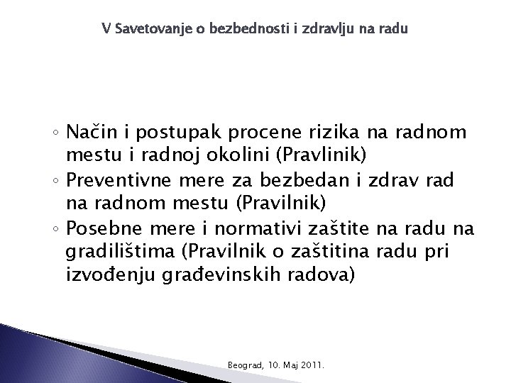 V Savetovanje o bezbednosti i zdravlju na radu ◦ Način i postupak procene rizika