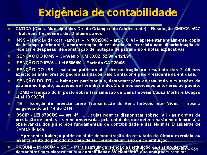 Exigência de contabilidade CMDCA (Cons. Municipal dos Dir. da Criança e do Adolescente) –