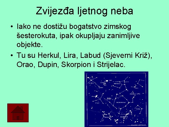 Zvijezđa ljetnog neba • Iako ne dostižu bogatstvo zimskog šesterokuta, ipak okupljaju zanimljive objekte.