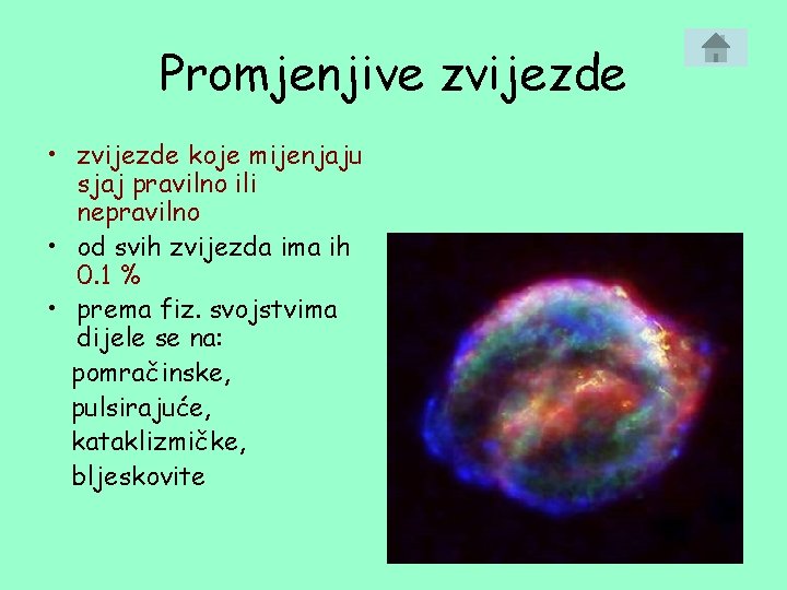 Promjenjive zvijezde • zvijezde koje mijenjaju sjaj pravilno ili nepravilno • od svih zvijezda