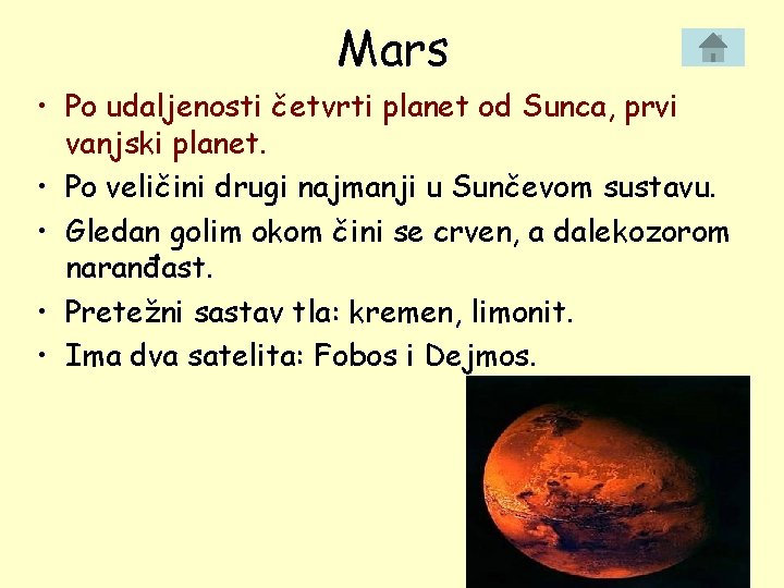 Mars • Po udaljenosti četvrti planet od Sunca, prvi vanjski planet. • Po veličini