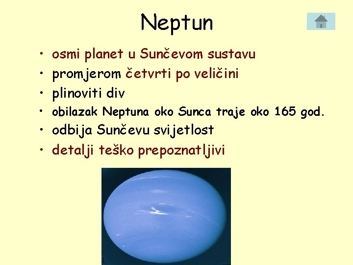 Neptun • osmi planet u Sunčevom sustavu • promjerom četvrti po veličini • plinoviti