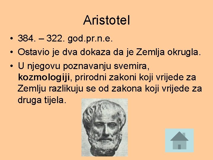 Aristotel • 384. – 322. god. pr. n. e. • Ostavio je dva dokaza