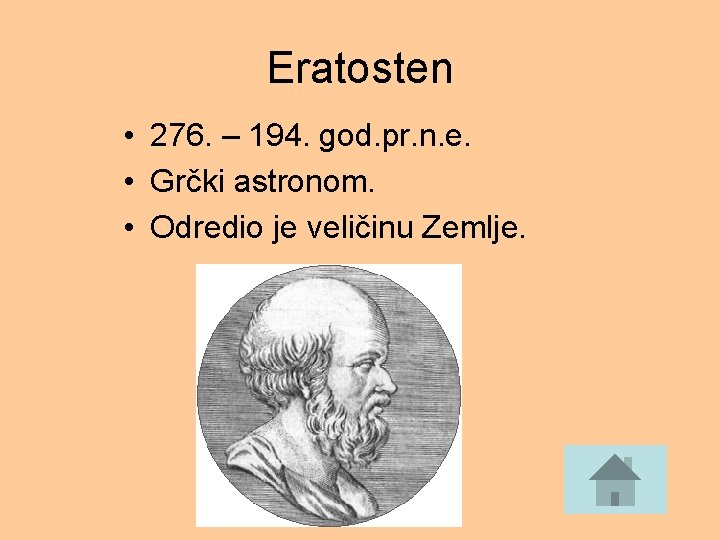 Eratosten • 276. – 194. god. pr. n. e. • Grčki astronom. • Odredio