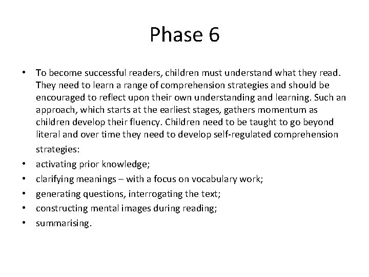 Phase 6 • To become successful readers, children must understand what they read. They