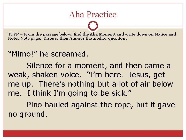 Aha Practice TTYP – From the passage below, find the Aha Moment and write