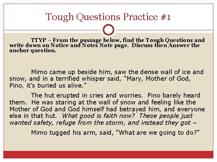 Tough Questions Practice #1 TTYP – From the passage below, find the Tough Questions