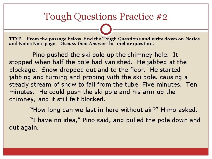 Tough Questions Practice #2 TTYP – From the passage below, find the Tough Questions