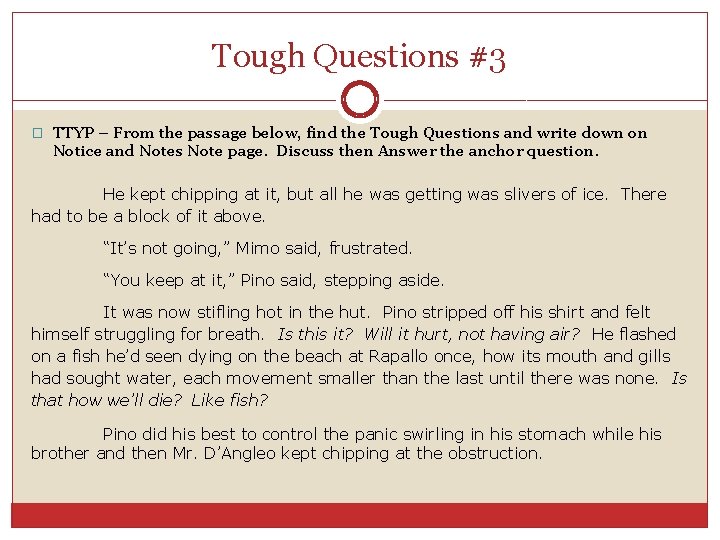 Tough Questions #3 � TTYP – From the passage below, find the Tough Questions