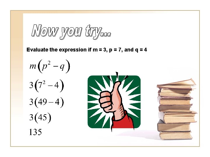 Evaluate the expression if m = 3, p = 7, and q = 4