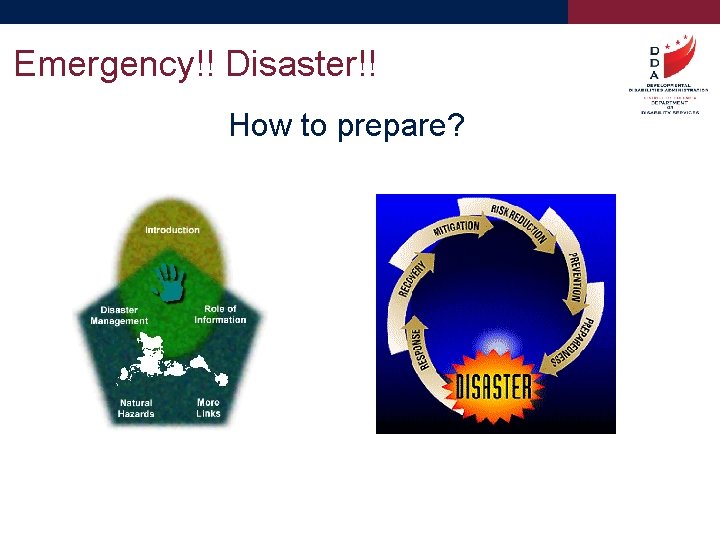 Emergency!! Disaster!! How to prepare? 